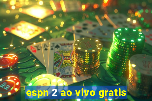 espn 2 ao vivo gratis